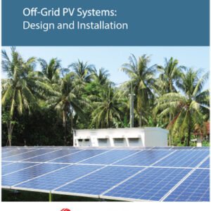 Off-Grid PV Systems: Design & Installation - International version
